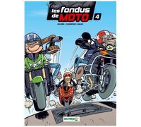 Les Fondus De Moto - Tome 4