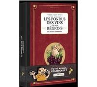 Les Fondus des vins de nos régions - tome 01