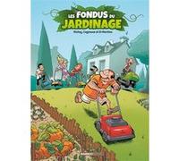 Les Fondus du jardinage - tome 01 Richard Di Martino (Rich) (Dessinateur), Hervé Richez (Auteur), Christophe Cazenove (Auteur)
