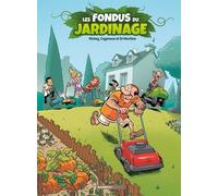 Les Fondus du jardinage - tome 01
