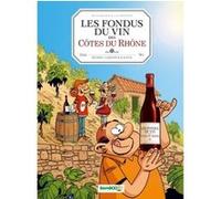Les Fondus du vin : Côtes du Rhone