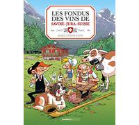 Les Fondus du vin : Jura Savoie Suisse