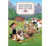Les Fondus du vin : Jura Savoie Suisse