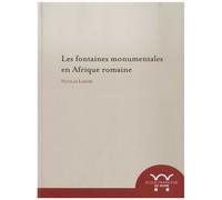 Les Fontaines Monumentales En Afrique Romaine