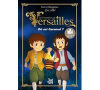 Les Fontainiers de Versailles: Où est Caramel ?