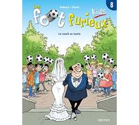 Les Foot furieux kids T08: Le coach se marie