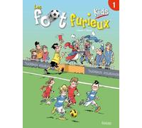 Les Foot Furieux Kids : T0ME 1