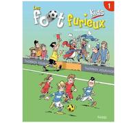 Les Foot Furieux Kids - Tome 1
