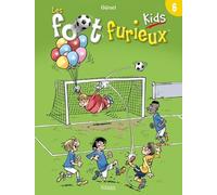 Les Foot Furieux Kids - Tome 6