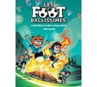 Les footballissimes - Tome 3 Le mystère de la nuit la plus courte - Roberto Santiago - Hachette Comics - cartonné - Bande dessinée jeunesse