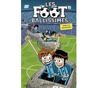 Les Footballissimes Tome 9 - Gare Aux Météorites