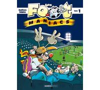 Les Footmaniacs - tome 01 - Sylvain Fréon - Bamboo Eds - cartonné - Bande dessinée jeunesse