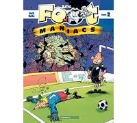 Béka & Sylvain Fréon – Les Footmaniacs – Tome 2 – Cartonné