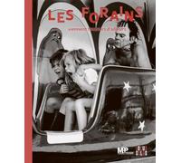 Les forains viennent toujours d ailleurs: Cirques et fêtes foraines dans les collections de la MPP