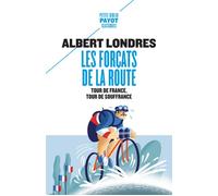 Les Forçats De La Route - Tour De France, Tour De Souffrance
