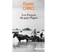 Les Forçats du pays Pagan Daniel Cario (Auteur)