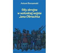 Les forces armées dans la guerre de Valachie de Jan Olbracht