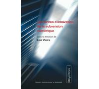 Les forces d’innovation de la subversion numérique - Lise Vieira - Presses Universitaires Bordeaux - broché - Etude