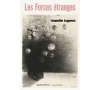 Les Forces étranges - Leopoldo Lugones - Quidam - broché - Roman