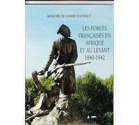 Les Forces françaises en Afrique et au Levant 1940-1942