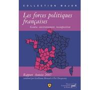 Les forces politiques françaises : genèse, environnement, recomposition Rapport Anteios 2007 - Eric Duquesnoy - Puf - broché - Etude