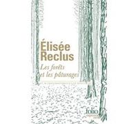 Les forêts et les pâturages Elisée Reclus (Auteur)