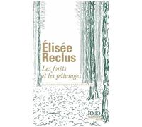 Les Forêts Et Les Pâturages - Et Autres Histoires D'une Montagne