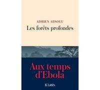 Les forêts profondes Adrien Absolu (Auteur)
