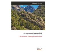 Les Forêts Sacrées de Guinée: Un Patrimoine Écologique sous Pression