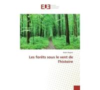 Les forêts sous le vent de l'histoire - Robin Degron - Universitaires Europeennes - broché - Livre