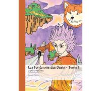 Les Forgerons des Oasis - Tome 1