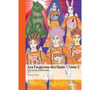 Les Forgerons des Oasis - Tome 2 Les lames enflammées - Simon Oeriu - Publibook - broché - Roman