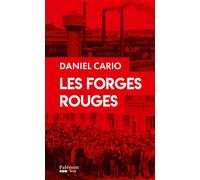 Les forges rouges - Daniel Cario - Du Palemon Eds - Poche - Roman
