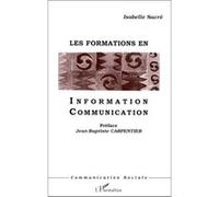 Les formations en information communication Isabelle Sacré (Auteur)
