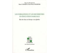 Les Formations Et Les Recherches En Éducation Familiale - Etat Des Lieux En Europe Et Au Québec