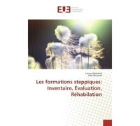 Les formations steppiques: Inventaire, Évaluation, Réhabilation - Fatima Djaballah - Universitaires Europeennes - broché - Livre