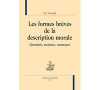 Les formes brèves de la description morale : Quatrains, maximes, remarques
