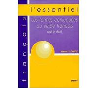 Les formes conjuguées du verbe français - Oral et écrit - oral et écrit - Pierre Le Goffic - Ophrys - Livre