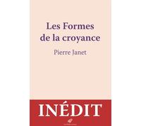 Les Formes de la croyance - Pierre Janet - Belles Lettres - broché - Essai