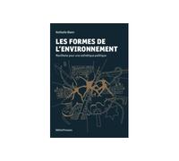 Les Formes de l'Environnement Manifeste Pour une Esthétique Politique - Nathalie Blanc - Metispresses - broché - Essai