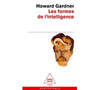 Les Formes de l'intelligence - Howard Gardner - Odile Jacob - Poche - Essai