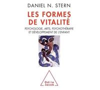 Les Formes de vitalité: Psychologie, arts, psychothérapie et développement de l'enfant