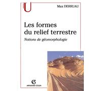 Les Formes Du Relief Terrestre. Notions De Geomorphologie, 8eme Edition