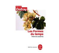 Les Formes du temps - Michel Onfray - Lgf - Poche - Essai