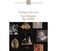 Les Formes du visible Philippe Descola (Auteur)