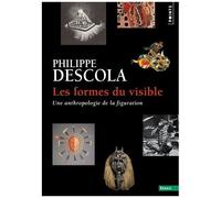 Les Formes Du Visible - Une Anthropologie De La Figuration