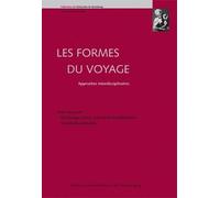 Les Formes Du Voyage - Approches Interdisciplinaires