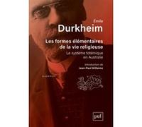 Les formes élémentaires de la vie religieuse Emile Durkheim (Auteur)