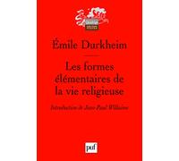 Les formes élémentaires de la vie religieuse: Le système totémique en Australie. Préface de Jean-Paul Willaime