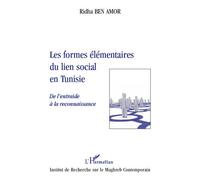 Les formes élémentaires du lien social en Tunisie De l'entraide à la reconnaissance - Ridha Ben Amor - L'harmattan - broché - Essai